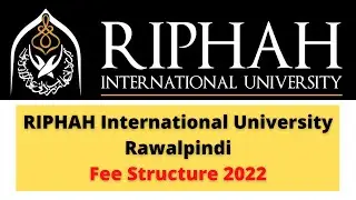 RIPHAH International University Islamabad Fee Structure 2022 |
