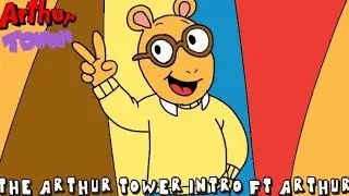 The Arthur Tower Intro FT Arthur Read. 
