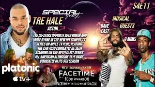 S4E11 w/Special Guest Tre Hale feat. Musical Guests G MiMs & Dave East
