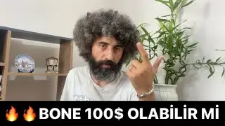 BONE 100$ OLACAK MI ? T&Uuml;M DETAYLARIYLA BONE Y&Uuml;KSELİŞİNİN SEBEPLERİ