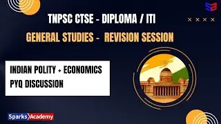 TNPSC CTSE - DIPLOMA /ITI LEVEL - Last Minute Revision - Polity & Economics - Sparks Academy