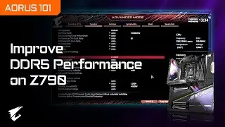 Quick Guide to Improve DDR5 Performance on AORUS Z790 Motherboards | AORUS 101