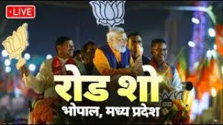 LIVE  PM Modi s roadshow in Bhopal, Madhya Pradesh today   Lok Sabha Election 2024