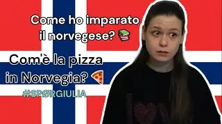 Come ho imparato il norvegese? Com'è la pizza in Norvegia? | #SPØRGIULIA