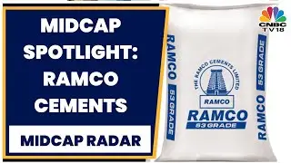 Ramco Cements Surges In Trade On Back Of Strong Q4 Earnings | Midcap Radar | CNBC TV18