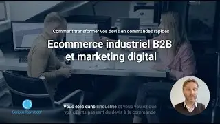 Agence de communication (Yvelines 78) - Ecommerce industriel B2B et marketing digital