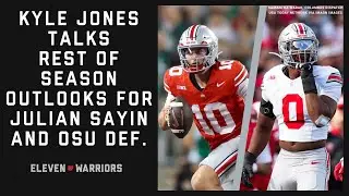 Eleven Dubcast: Kyle Jones Talks Rest of Season Outlooks for Julian Sayin and the Ohio State Defense