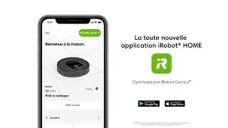 Nouvelle application iRobot&reg; HOME | Roomba&reg; & Braava&reg; | iRobot HOME