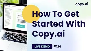 Copy.ai Live Demo #124: How to Get Started With Copy.ai