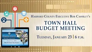 Harford County Executive Bob Cassilly's Budget Town Hall for FY25