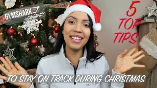 TIPS TO STAY ON TRACK DURING CHRISTMAS + GYMSHARK GIVEAWAY | THICCMAS EDITION