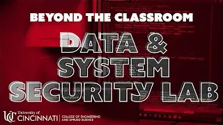 Beyond the Classroom: Inside UC CEAS Data and System Security Lab