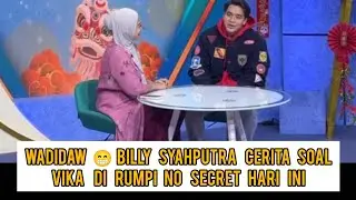 Wadidaw😁 Billy syahputra cerita soal vika di rumpi no secret hari ini !!!