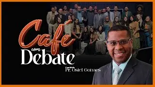 Caf&eacute; com Debate - Epis&oacute;dio 040