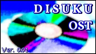 DISUKU 0.01 (Official Soundtrack) (Soup 0.91 Mod)