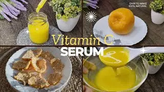 How to make your own 100% Natural Vitamin C Serum with Orange peel at Home | Vitamin C