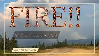 Driving Through Alaskan Forest Fire Smoke | Dalton Highway Trucking Adventure