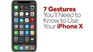 7 Gestures You'll Need to Know to Use Your iPhone X