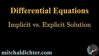Implicit vs. Explicit Solution