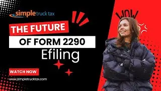 The Future of Form 2290 Efiling || Simple Truck tax