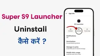 How To Uninstall Super S9 Launcher | Super S9 Launcher App Delete Kaise Kare | Super S9 App Delete