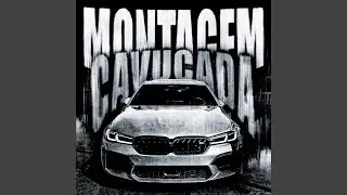 MONTAGEM CAVUCADA (Slowed)