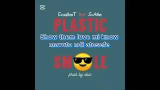 EcsallenT -Ft- Scathe - Plastic smile -Lyric video @