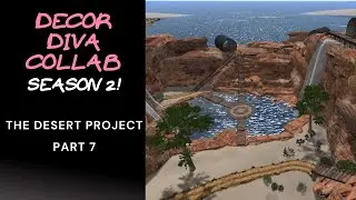 🌵 Second Life Decor Diva Collab Season 2 ~ Desert Project Part 7 🌵