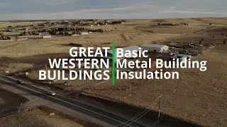 Metal Building Insulation Basics | Great Western Steel Buildings