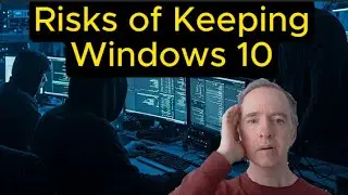 The Dangers of Continuing to use Microsoft Windows 10