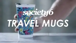 Travel Mugs from Society6 - Product Video