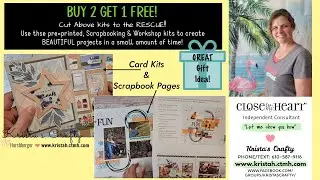 𝐁𝐮𝐲 𝟐 𝐆𝐞𝐭 𝟏 𝐅𝐑𝐄𝐄-- Cut Above Scrapbooking & Card Kits!  Pre-printed items to create BEAUTIFUL items