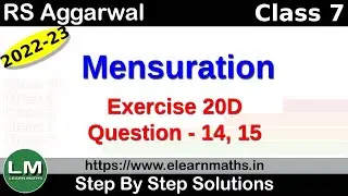 Mensuration | Class 7 Chapter 20 Exercise 20D Question 14 - 15 | RS Aggarwal | Learn Maths