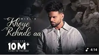Khoye Rehnde Aa |Miel |GungunBakshi |New Punjabi Song| Latest Pu... 2026 ka song