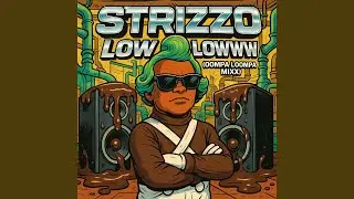 Low Lowww (Oompa Loompa Mixx)