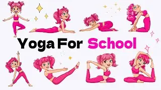 Yoga for school | Yoga for Children | Yoga for Flexibility
