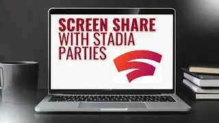 Stadia Screen Sharing with Parties | New Feature First Look!
