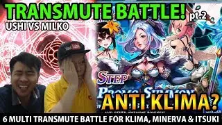 Transmute Battle Ushi Vs Milko! 6 Multipulls for Klima, Minerva & Itsuki