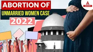 Abortion of unmarried women case 2022 BY Amit Sir