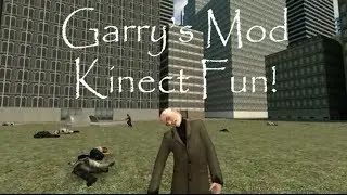 Shall We Play: Garry's Mod - Kinect Fun w/ Jakleton