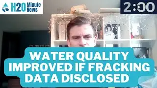 H2O Minute News: Water Quality Improved Where Fracking Data Available