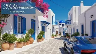 Fantasy Village Italy 🏡 Mediterranean Music & Relaxing Dream Life 🌊🎶