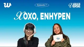 XOXO, ENHYPEN (при участии xCeleste) | POD IN THE VERSE, Эпизод 7 | Подкасты Aj&aacute;