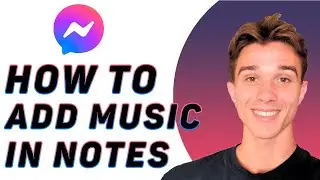 How To Add Music On Messenger Notes 2025