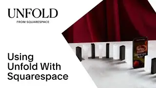 Using Unfold with your Squarespace Account