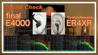 final E4000 vs EtymoticResearch ER4XR [ IEMs In-Ear headphones Sound Comparison イヤホン音比較]