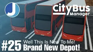 Совершенно новое депо! | City Bus Manager | Эпизод 25