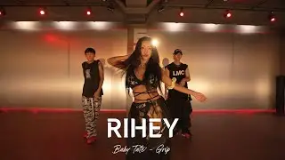 RIHEY ( Baby Tate - Grip ) GIRLS HIPHOP Level UP