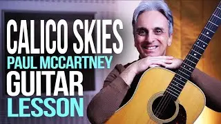 🎸 ULTIMATE CALICO SKIES PAUL MCCARTNEY GUITAR LESSON 🎵