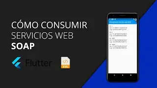 Cómo consumir servicios web SOAP con Flutter 👨‍💻👩‍💻 | How to consume SOAP web services with Flutter